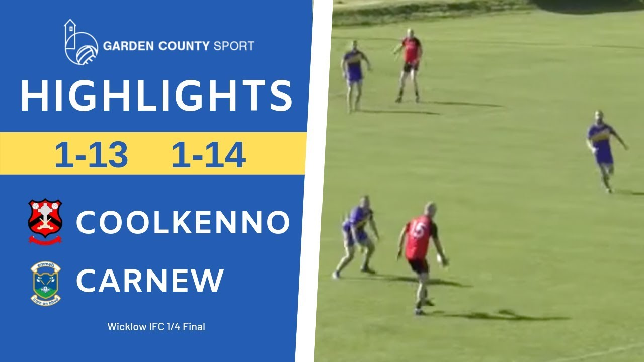 IFC 1/4 Final - Carnew vs Coolkenno | Highlights