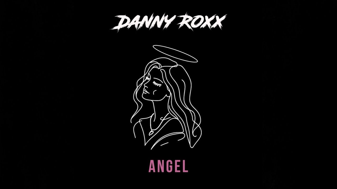 Danny Roxx - Angel (Official Audio)