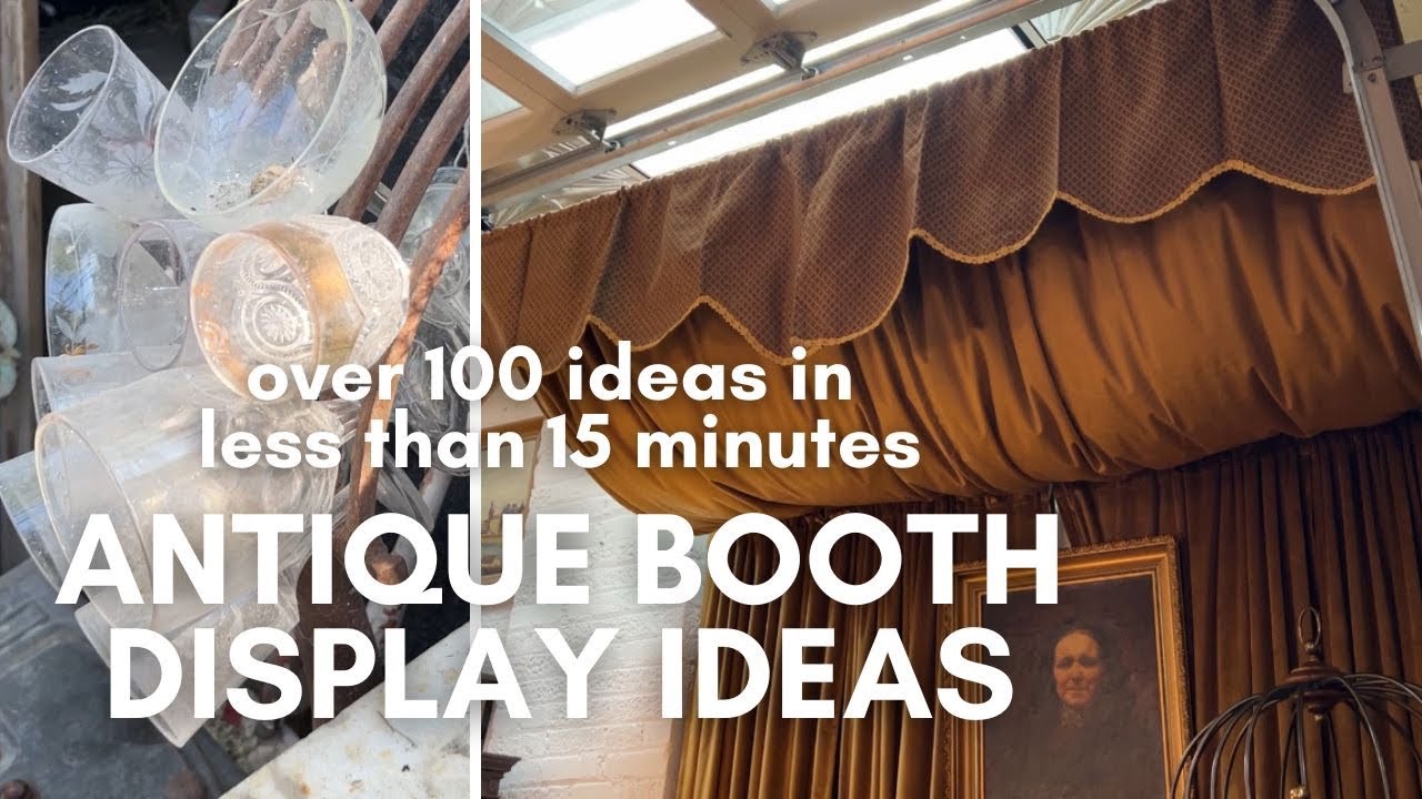 Over 100 ideas in less than 15 minutes! | Antique Booth Display Ideas | Creative Booth Styling