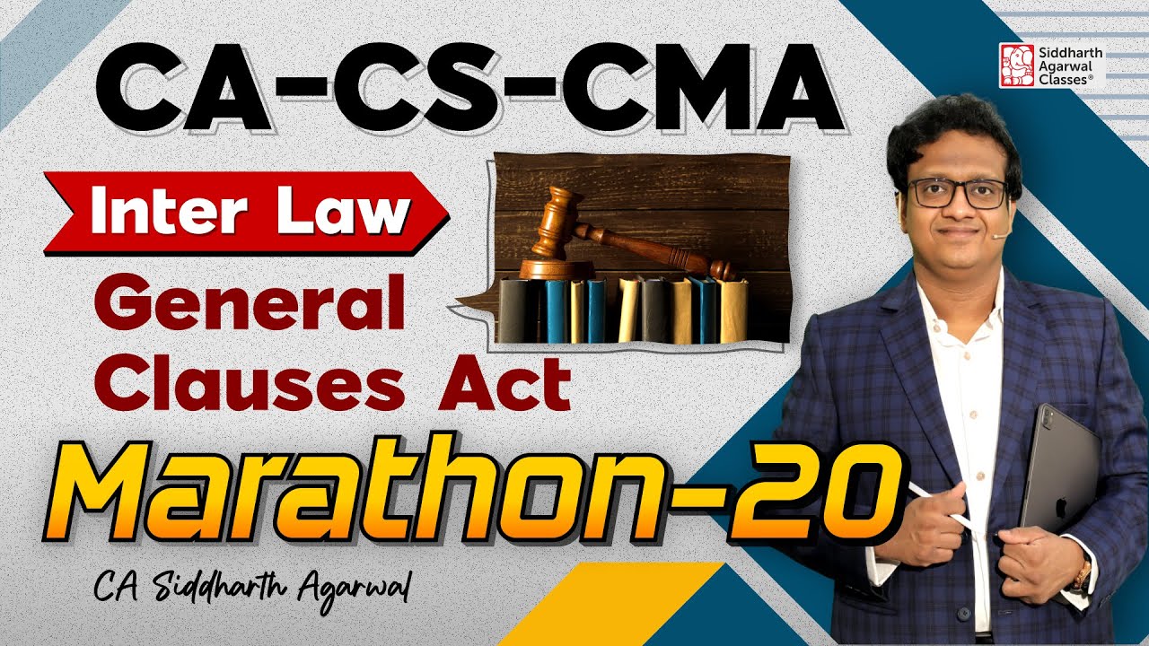 CA Inter Law Marathon 20 | General Clauses Act | 100% Revision | Siddharth Agarwal Law