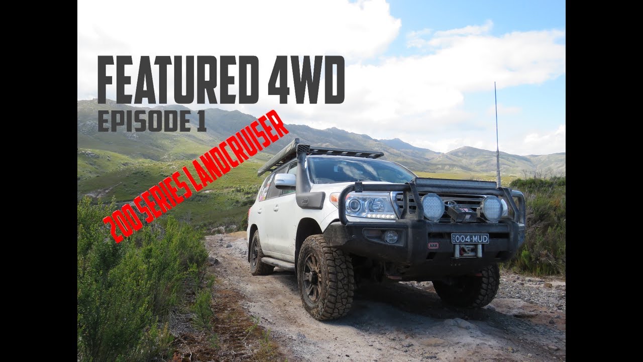 Toyota Landcruiser 200 Series - 'Featured 4wd' Episode 1