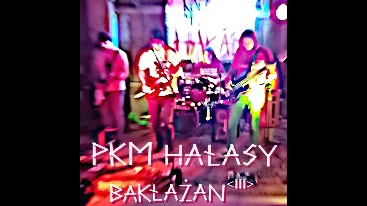 PKM Hałasy "Kamienice" (Live Bakłażan III)