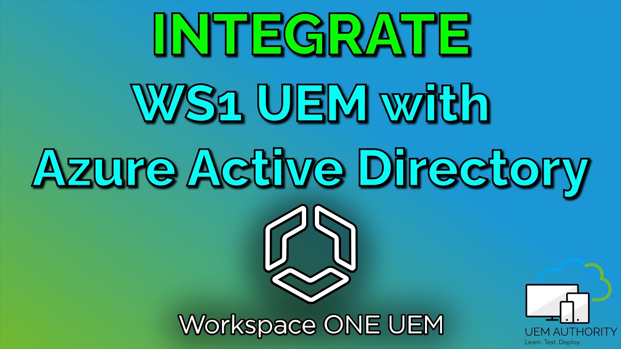How to integrate Azure AD with VMware Workspace ONE UEM | Video 5
