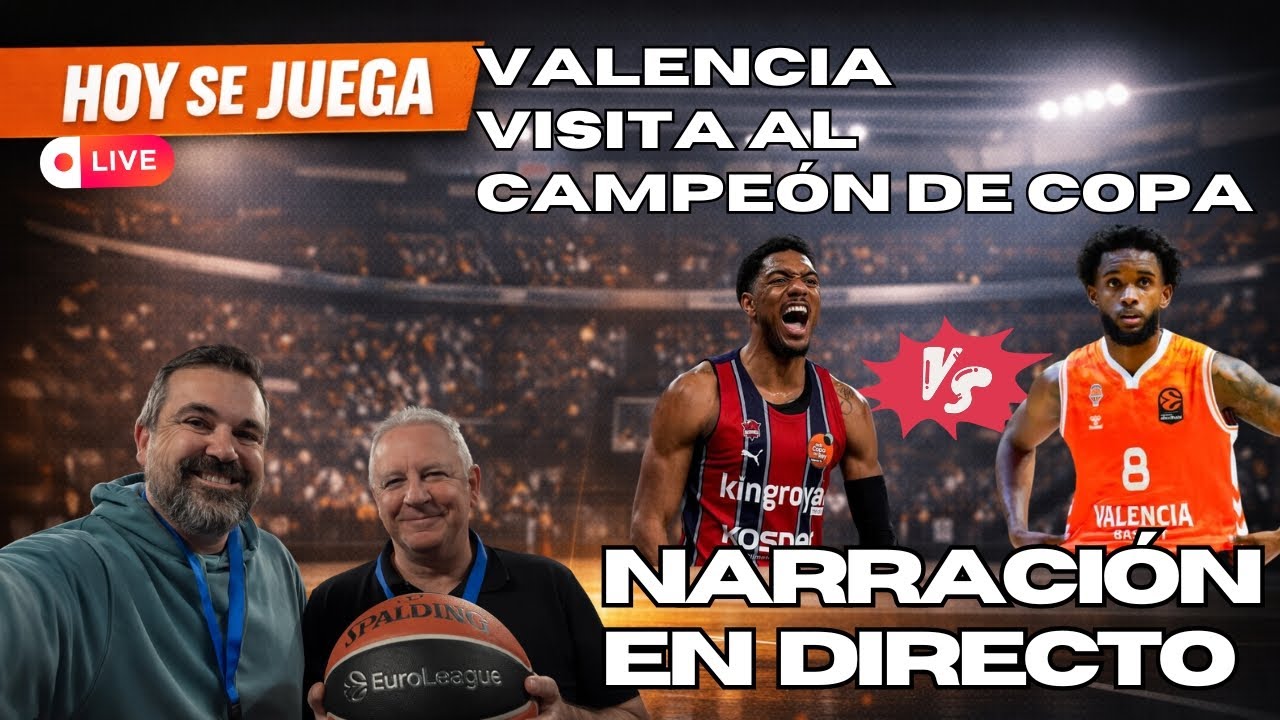 🔴 EN DIRECTO | Baskonia vs Valencia Basket en el Buesa – Reacción tras la Copa