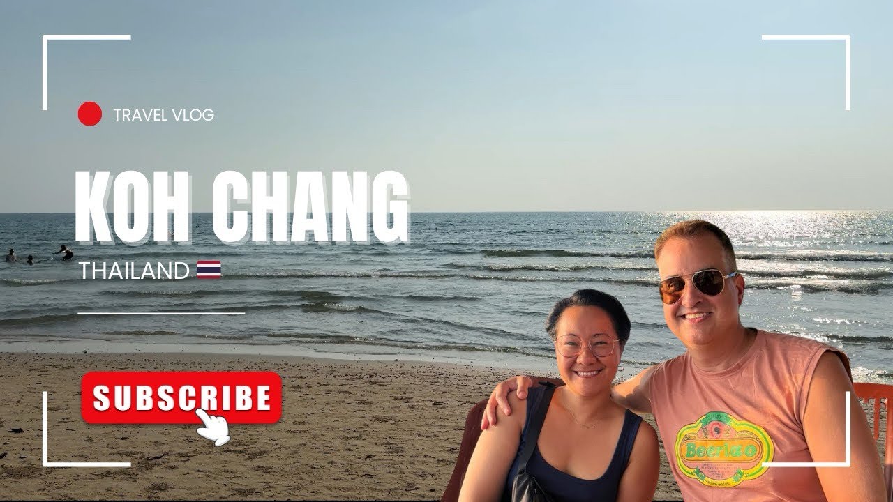Back in Thailand 🇹🇭 | KOH CHANG