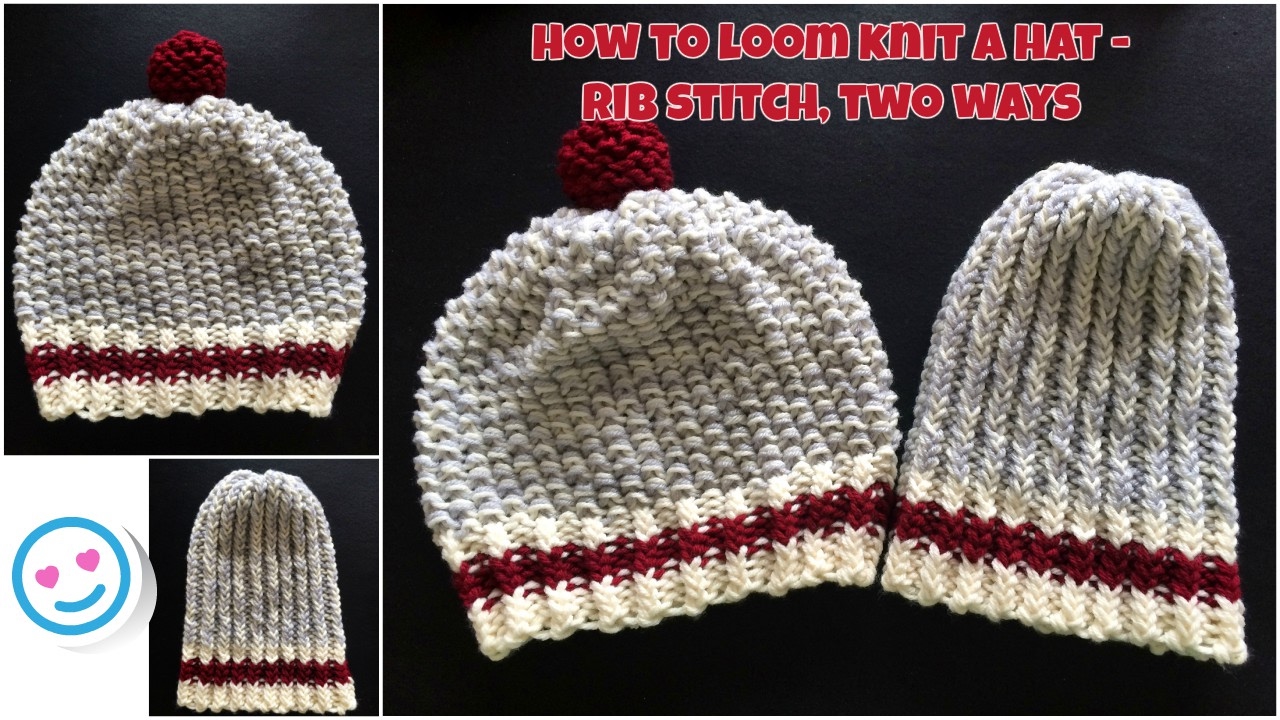 How to loom knit a hat - rib stitch, 2 ways ~VERY EASY~