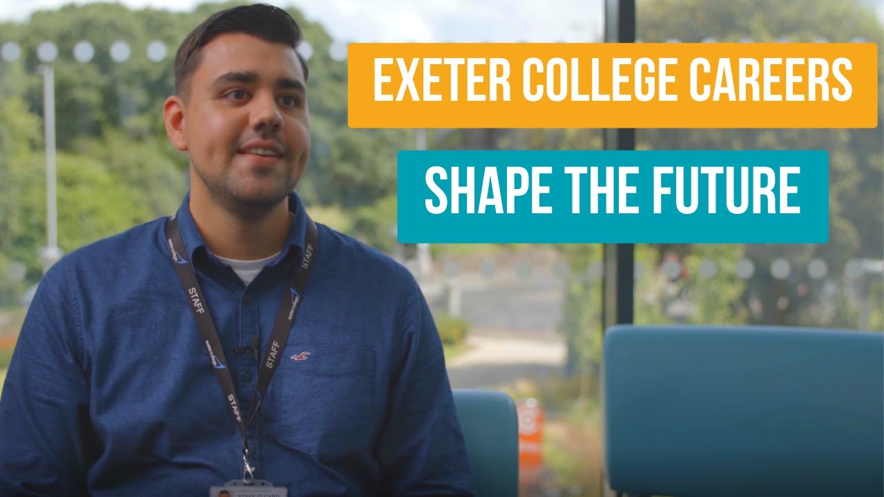 Shape The Future - Careers at Exeter College