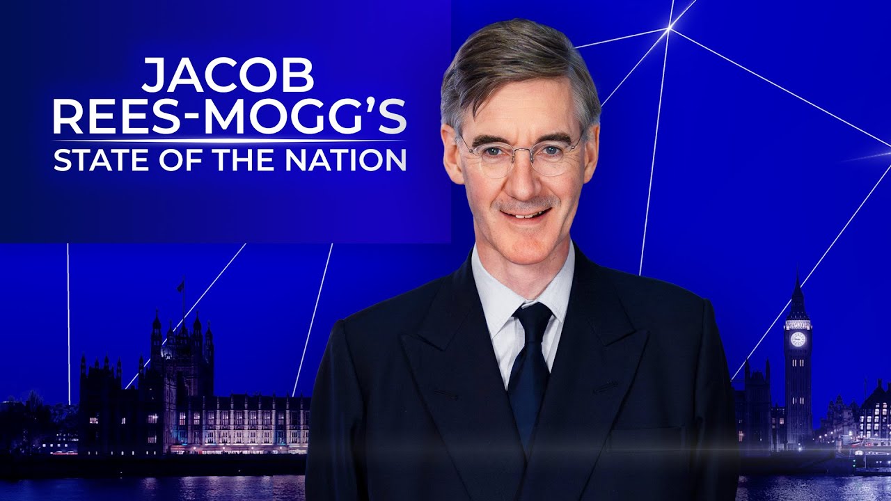 Jacob Rees-Mogg's State Of The Nation | Monday 11th March