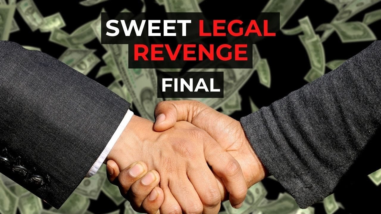 💵Sweet (Legal) Revenge (Final)💵