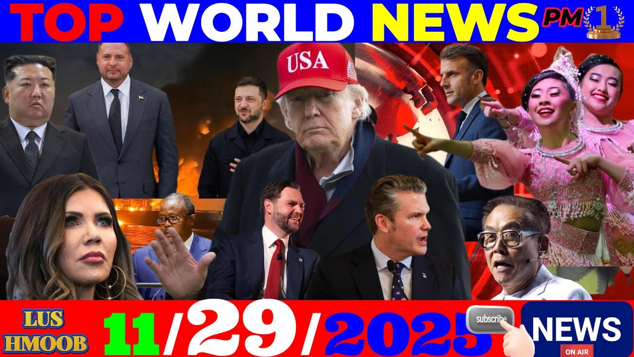 11/29/2025 (PM) TOP NEWS🎯UKRAINE TUA NKOJ RUSSIA, HONGKONG, NKOREA, ASIA, WORLD, USA, ASIA NEWS