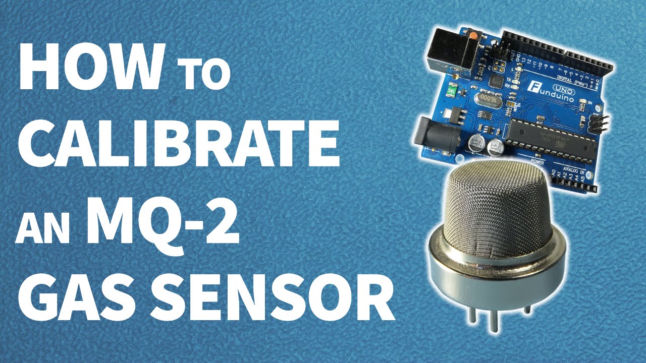 Как откалибровать газовый датчик MQ-2 || Учебник по Arduino