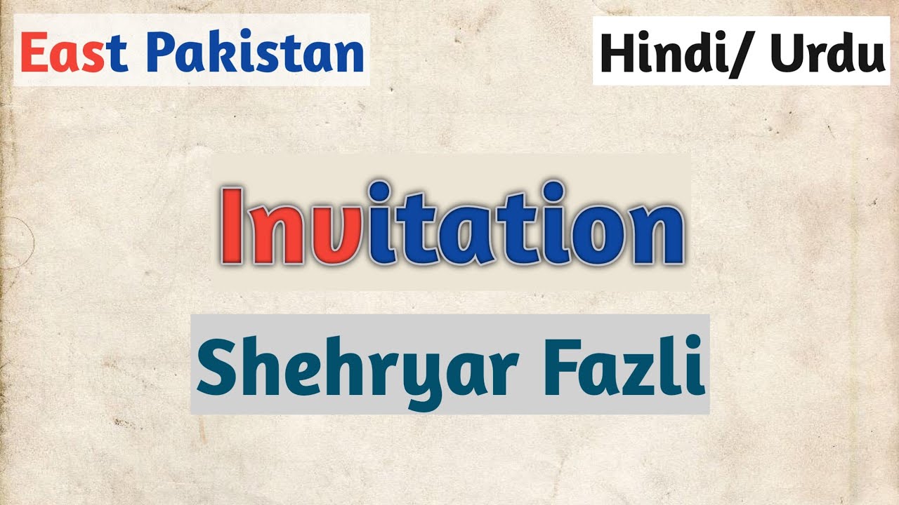 Invitation by Sheryar Fazli in Urdu / Hindi. Analysis | Explanation | Summary