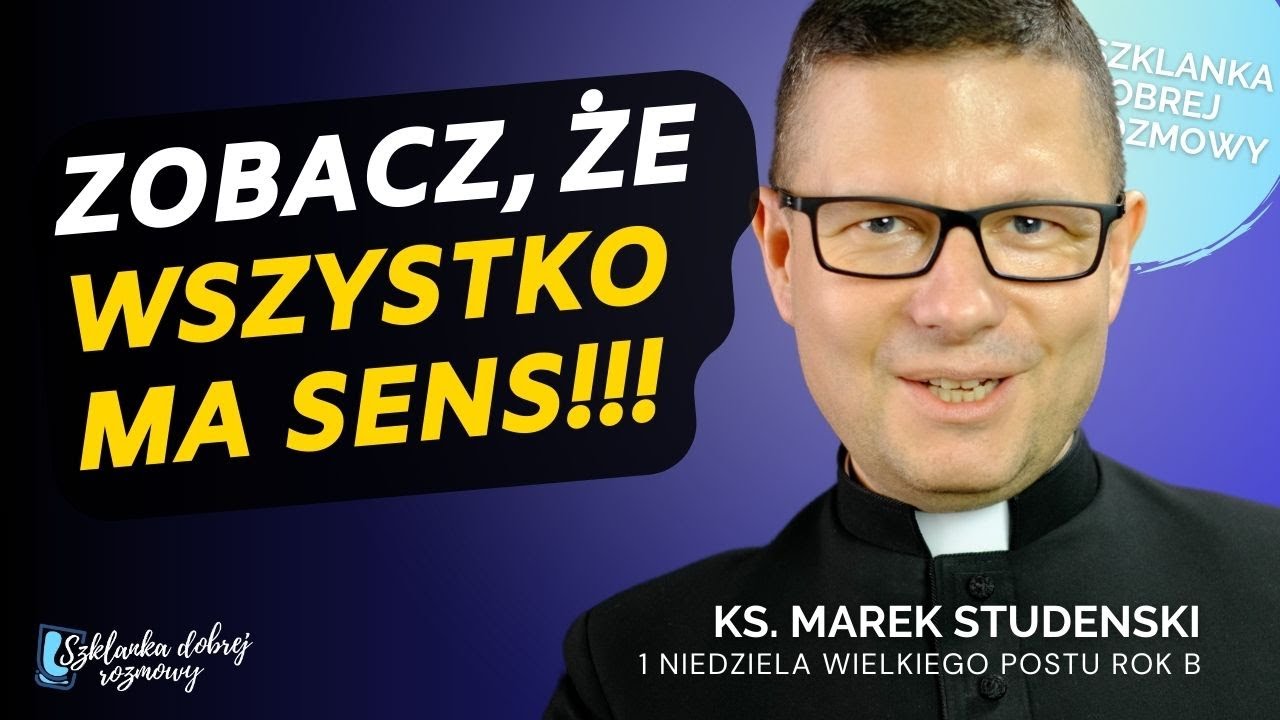 1 Niedziela Wielkiego Postu ks Marek Studenski rok B