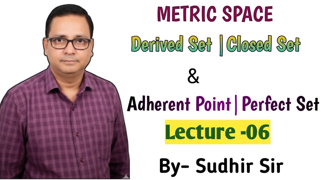 6.LIMIT POINT | ADHERENT POINT | DERIVED SET  | PERFECT SET  | L-06