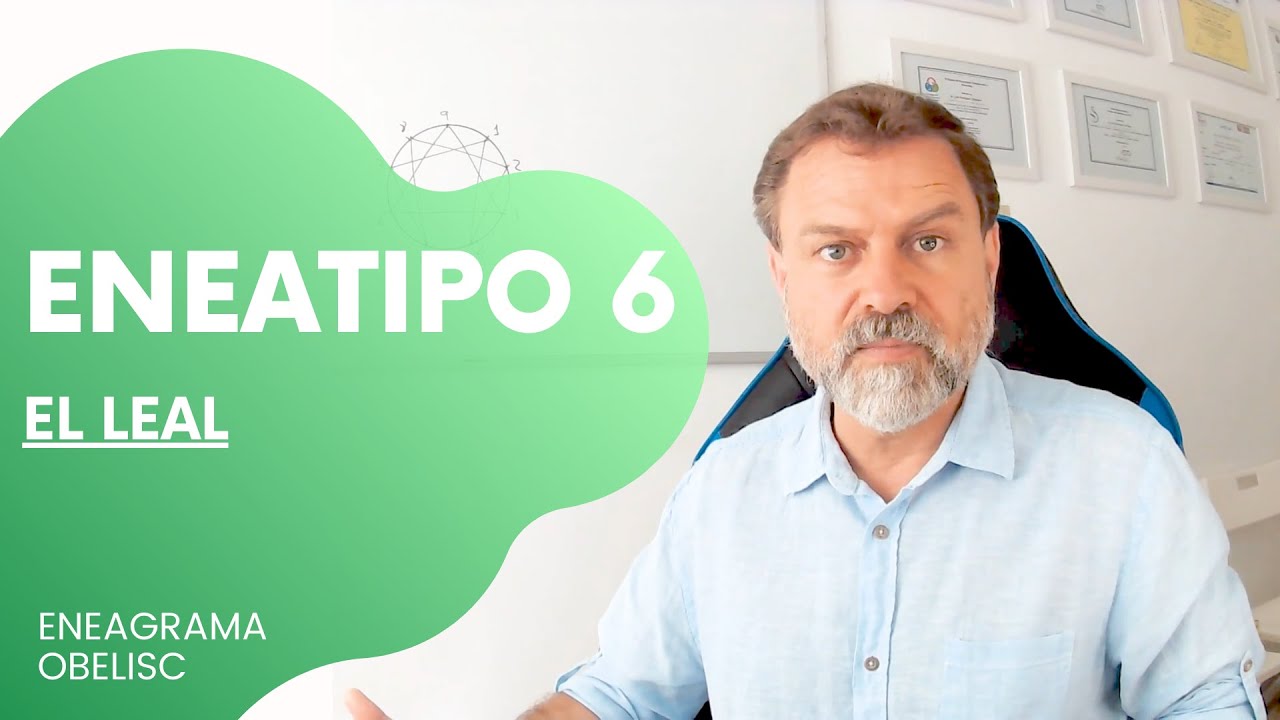 Eneatipo 6. “El Leal”