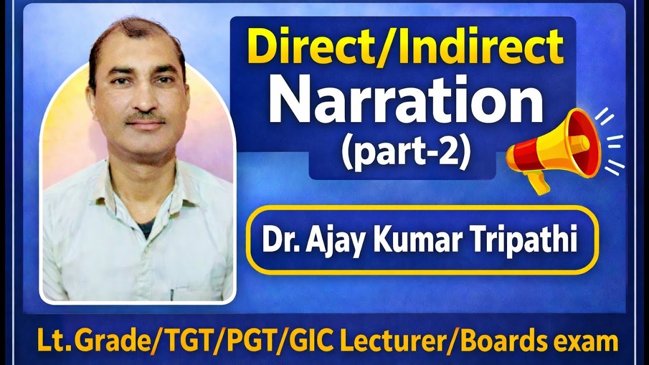 Narration - Direct / Indirect
