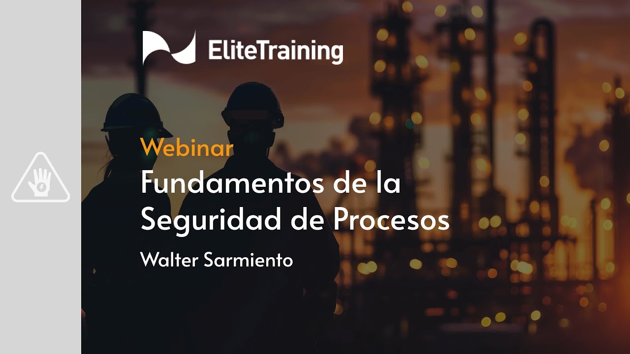 Webinar: Fundamentos de la Seguridad de Procesos