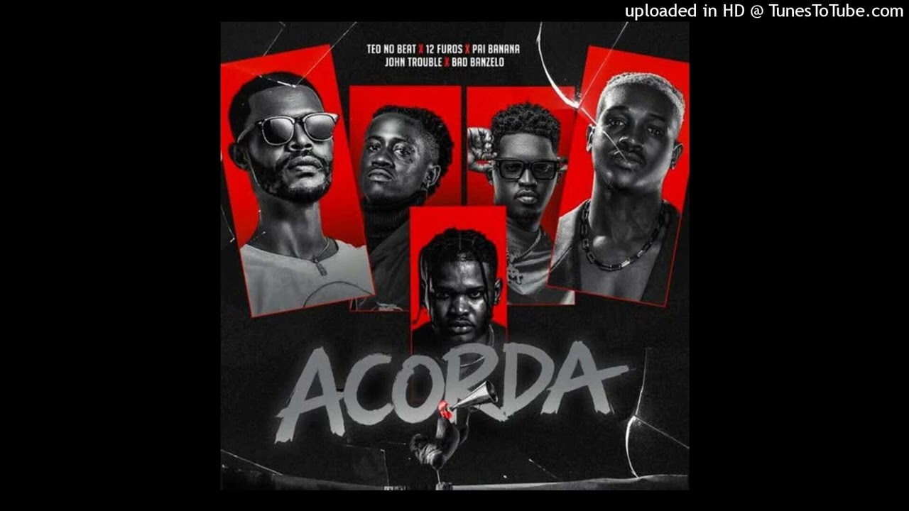 Teo No Beat x 12 Furos x Pai Banana x John Trouble & BADIBANZELO - Acorda