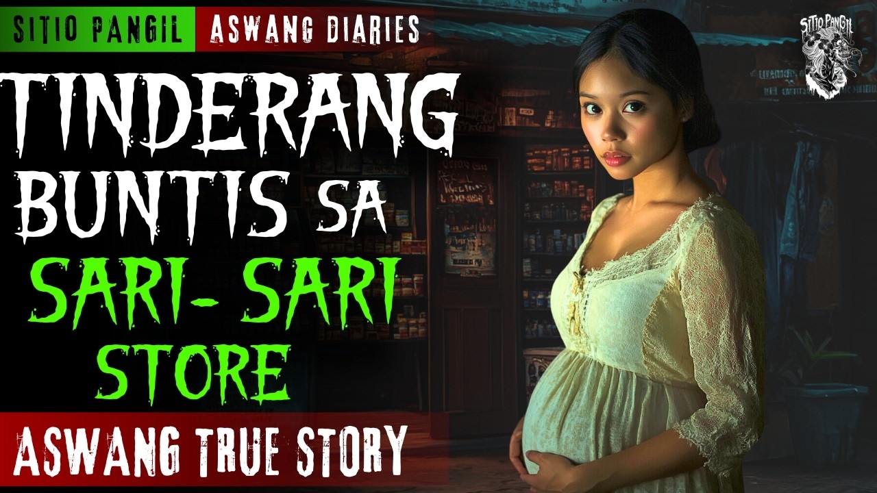 KWENTONG ASWANG | TINDAHAN NG TINDERANG BUNTIS | ASWANG STORY | TRUE STORY