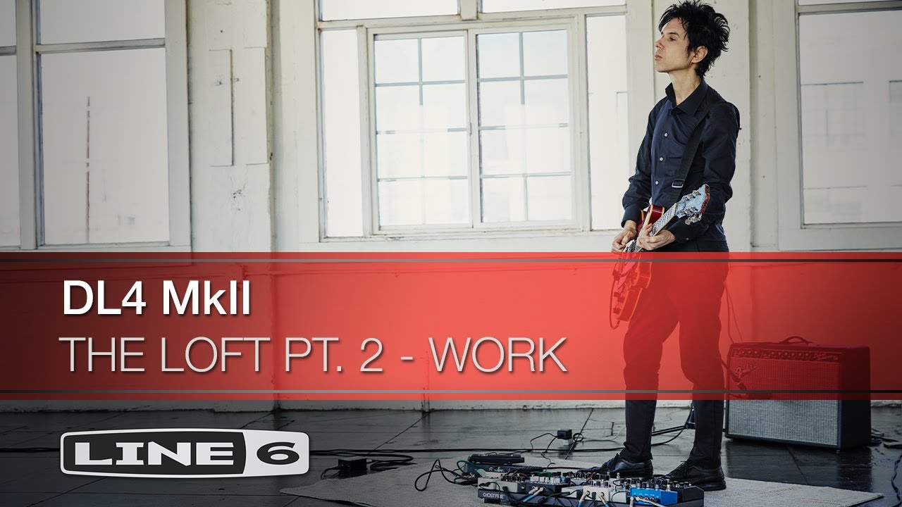 Line 6 | DL4 MkII | Nick Zinner, Sarah Lipstate, and Fred Sablan | &lsquo;THE LOFT PT. 2 &ndash; WORK&rsquo;