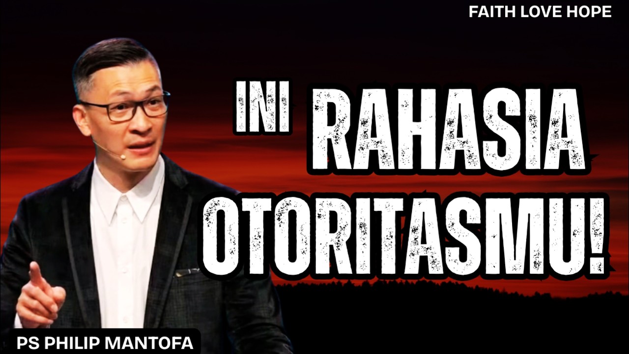 Satu Hal yang Mengubah Segalanya: Rahasia Otoritas dalam Urapan | KHOTBAH PS PHILIP MANTOFA