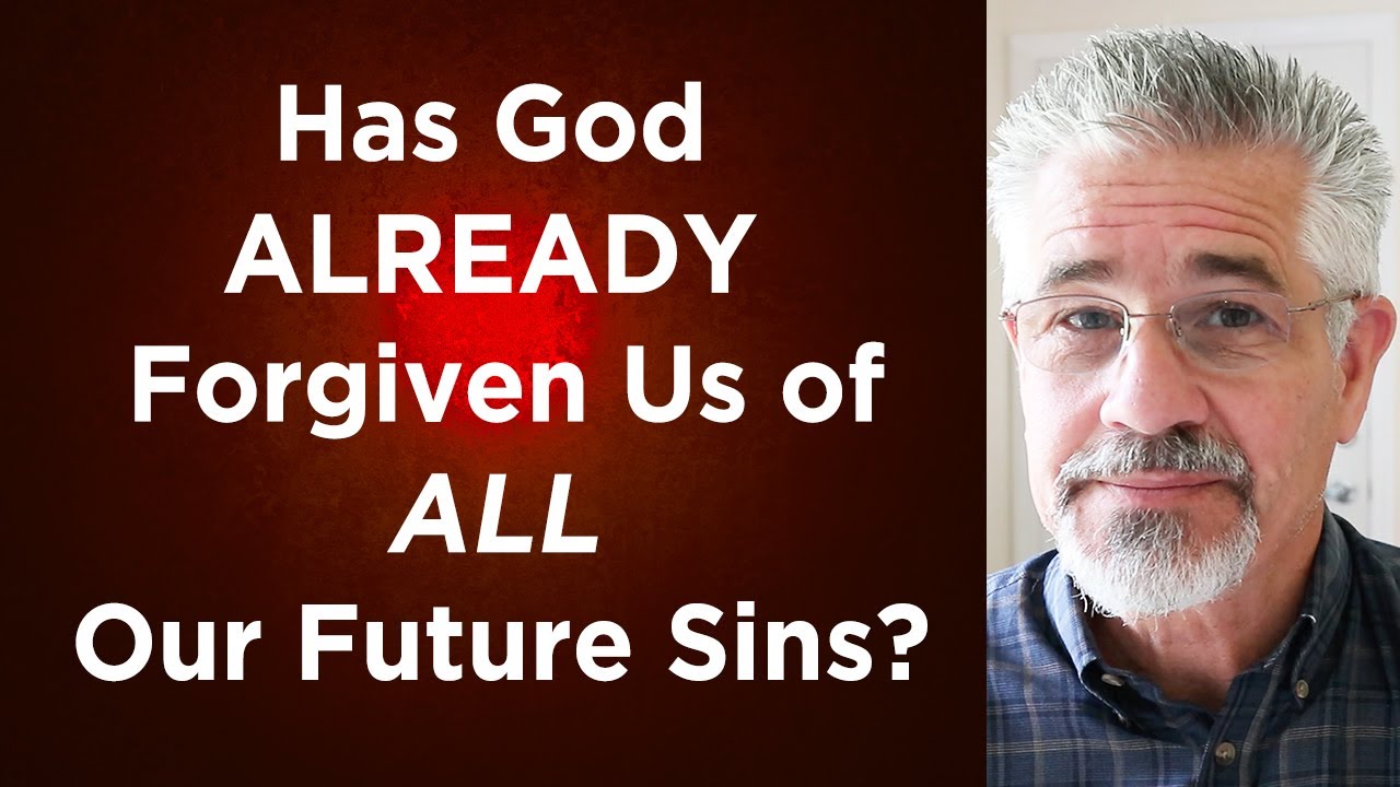 Has God Already Forgiven Us of All Our Future Sins? | Little Lessons With David Servant