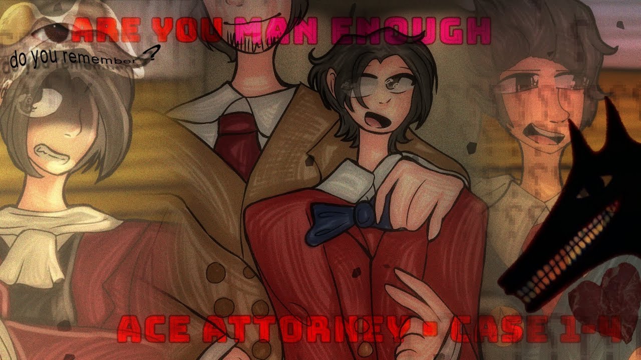 [] Are you man enough? [] Ace attorney [] Slight narumistu [] dl-6 incident [] Miles Edgeworth []
