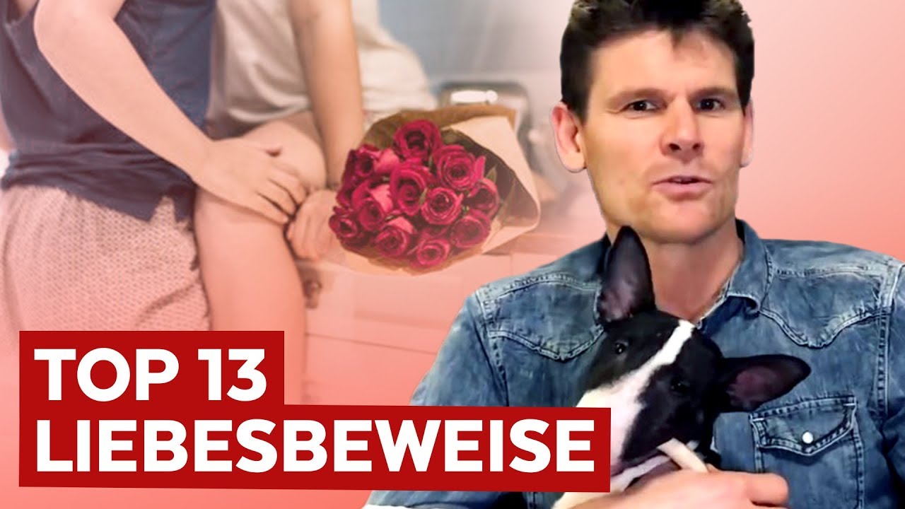 Die Top 13 Liebesbeweise
