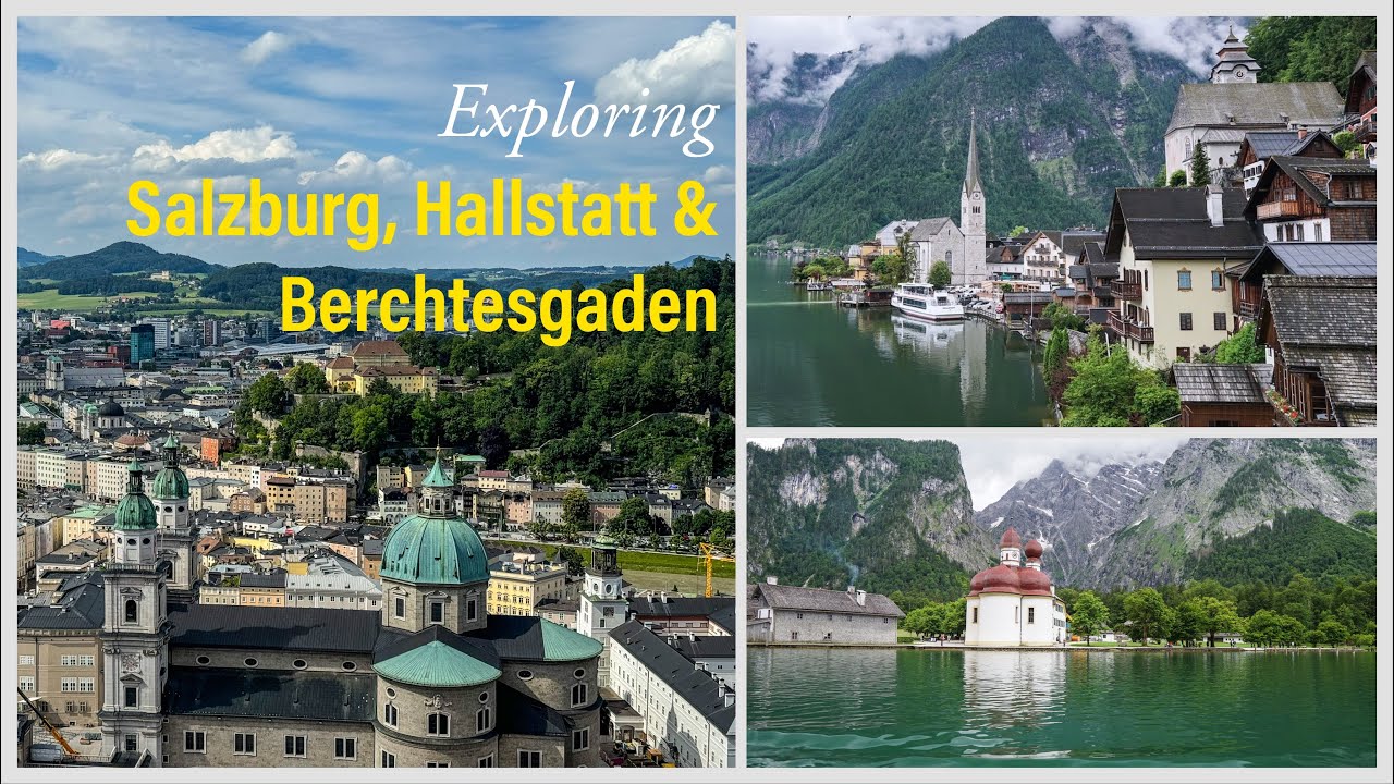 Exploring Salzburg, Hallstatt and Berchtesgaden (Konigssee + Obersee)