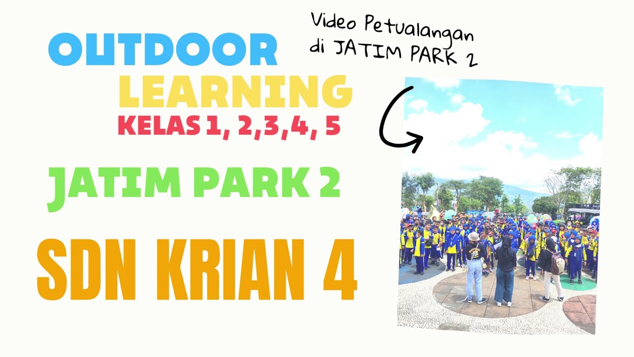 ODL SDN KRIAN 4 / OUTDOOR LEARNING DI JATIM PARK 2 SDN KRIAN 4