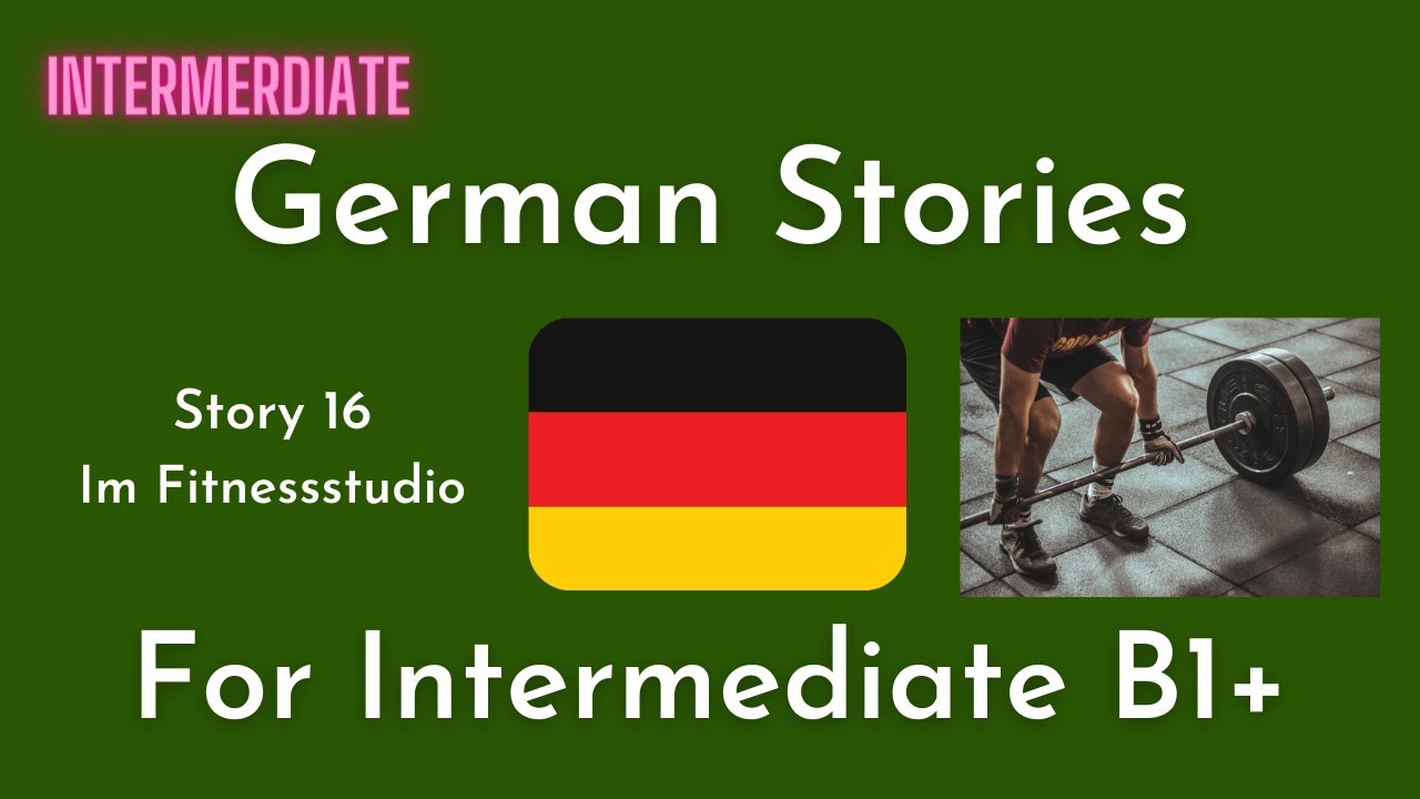 Intermediate German Stories for B1+ | 16 Im Fitnessstudio