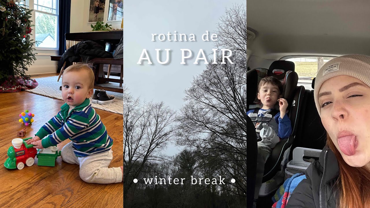 rotina de au pair nos Estados Unidos durante winter break | INTERCÂMBIO
