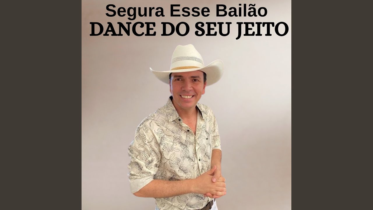 Segura Esse Bail&atilde;o Dance do Seu Jeito