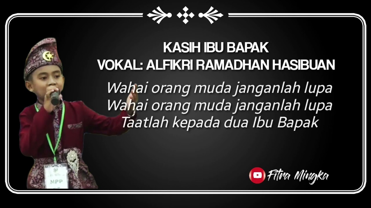 Lirik - Kasih Ibu Bapak | Vokal: Alfikri Ramadhan Hasibuan