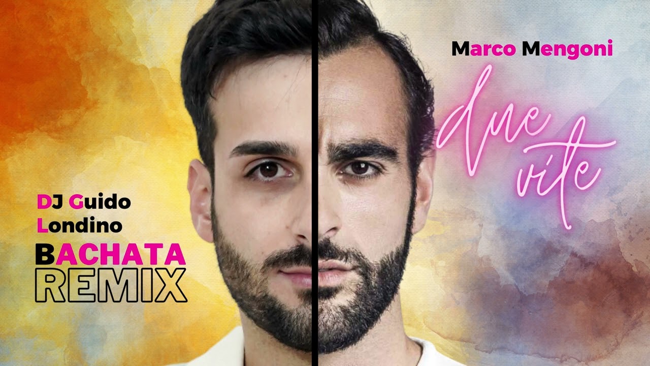 Marco Mengoni - Due Vite (BACHATA REMIX) DJ Guido Londino