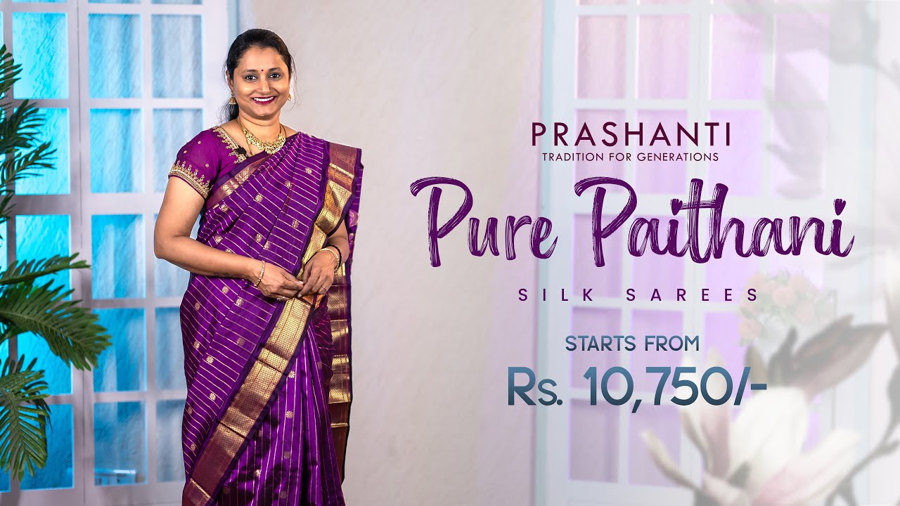 Pure Paithani Silk Sarees from Rs. 10,750/- | Prashanti | 21 Jan 25