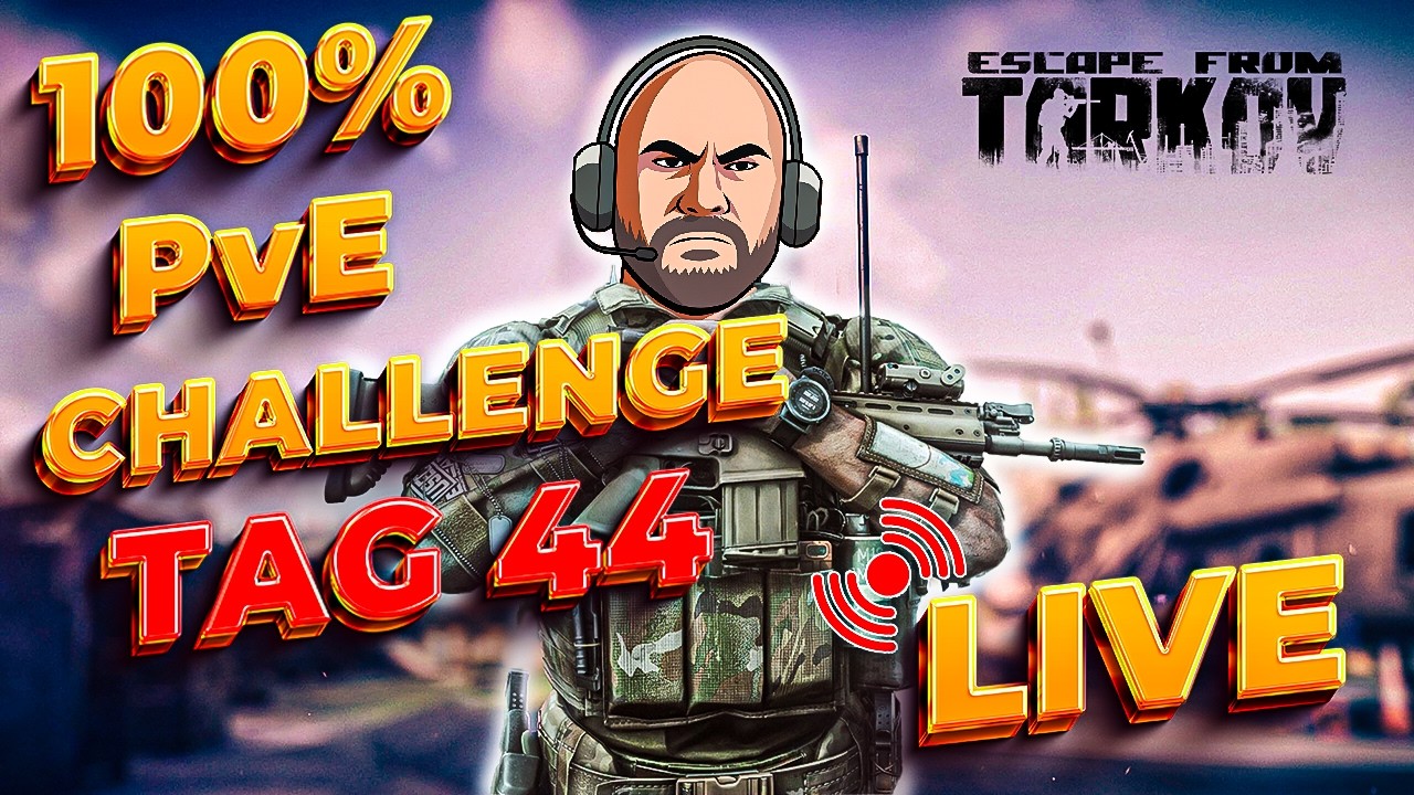 100% PvE Challenge Tag 44! Der Money Grind geht weiter!🤑 | Escape From Tarkov
