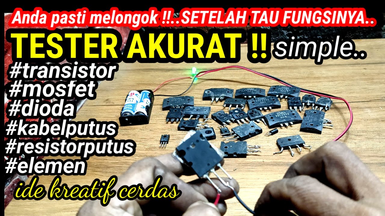 Ide Cerdas membuat sendiri Tester Akurat untuk Cek Transistor,Mosfet ,resistor,elemen dan lain lain
