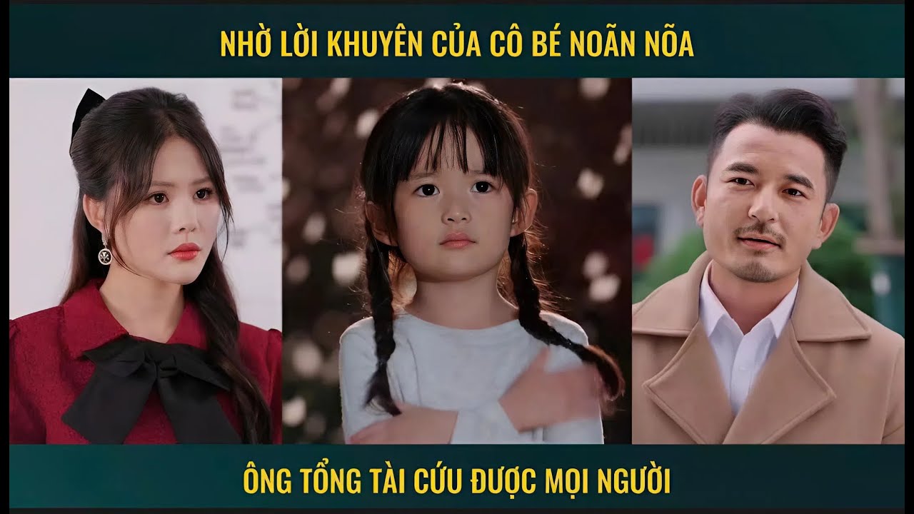 Nhờ lời khuyên của cô bé Noãn Noãn, ông tổng tài cứu được mọi người.