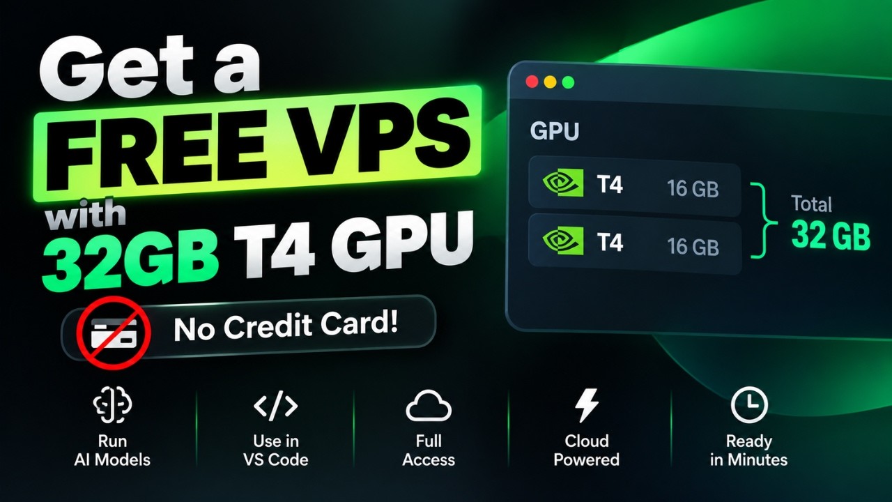 Get a FREE VPS with 32GB T4 GPU (No Credit Card!)