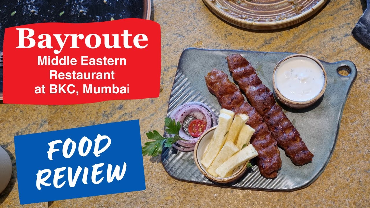 Bayroute Middle Eastern Restaurant BKC Mumbai | Cuisines from Morocco Greece Persia Egypt Turkey