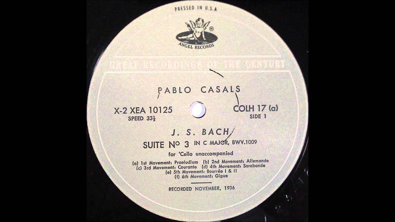 BACH, CELLO SUITE NO 3, CASALS, CELLO