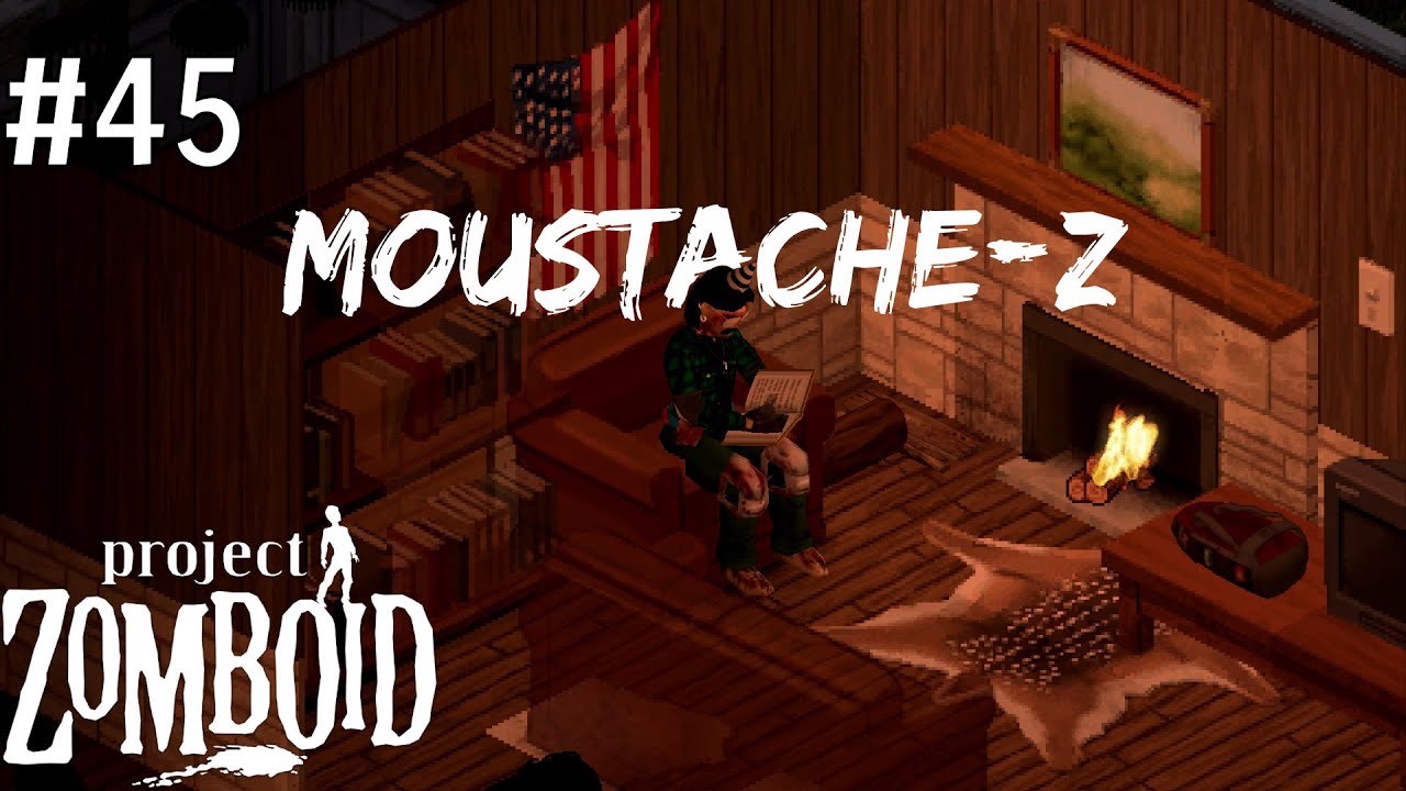 PROJECT ZOMBOID B42 - Moustache Z  - Le maitre de la faucille ! - S01-E45