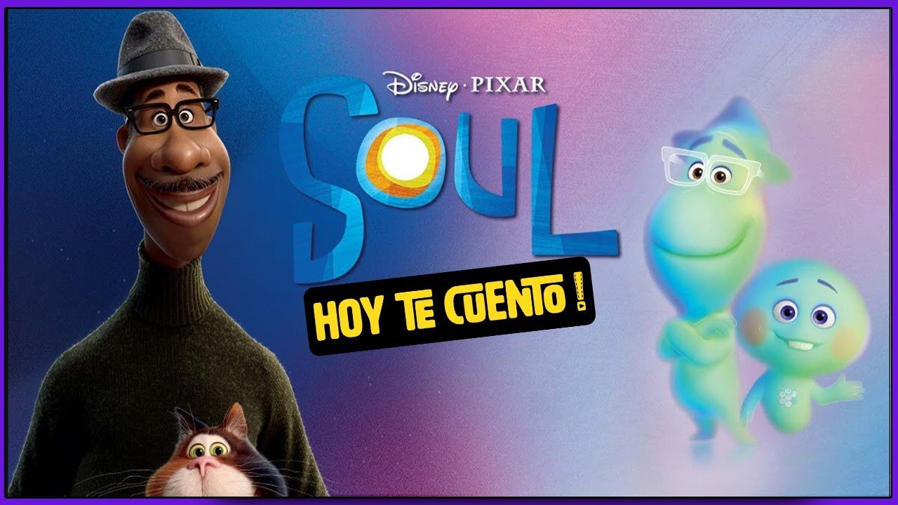 SOUL : Resumen | Hoy Te Cuento