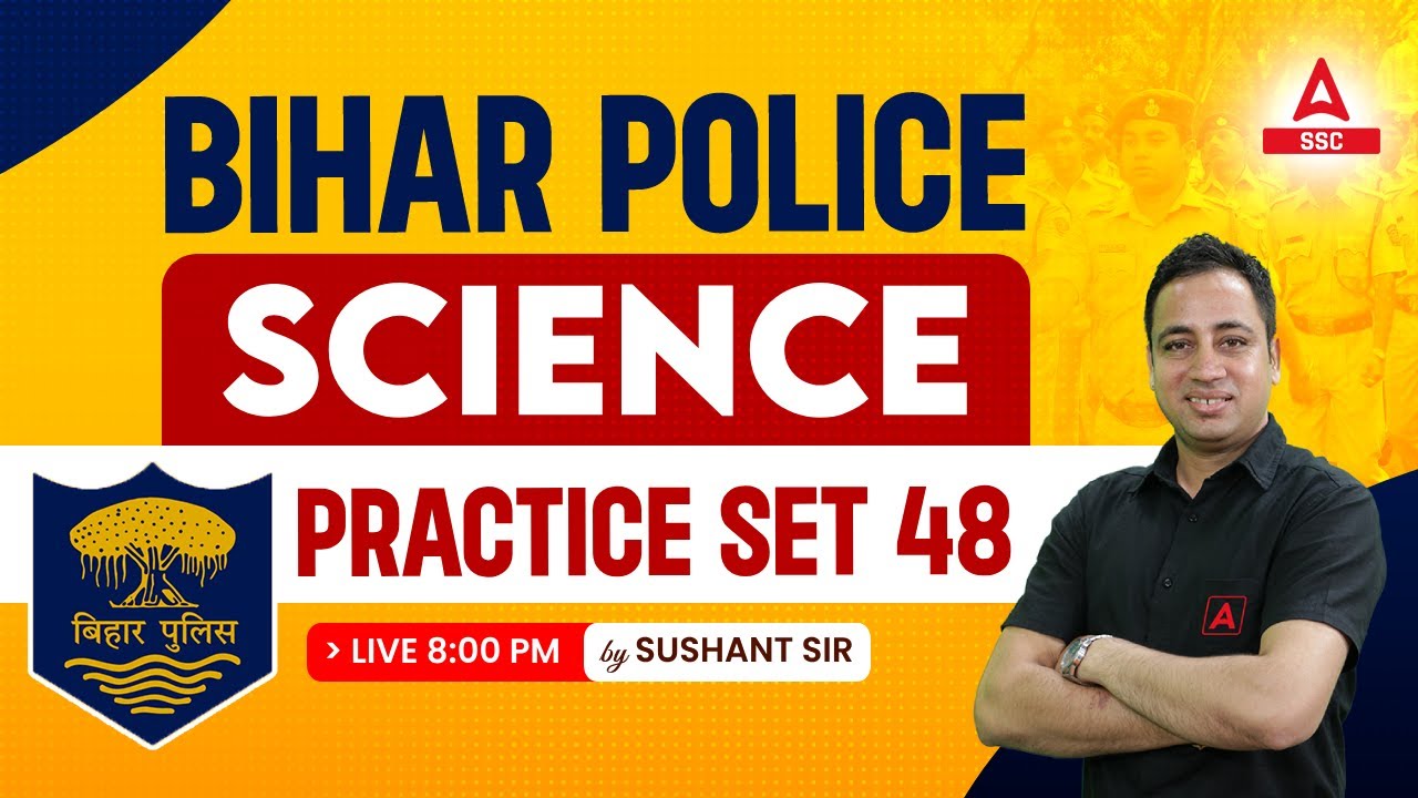 Bihar Police Class 2023 | Bihar Police Science Classes 2023 by Sushant Sir Practice Set 48