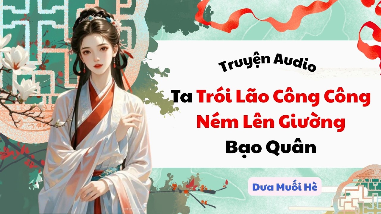 [Truyện Audio]  | Dưa Muối Hè