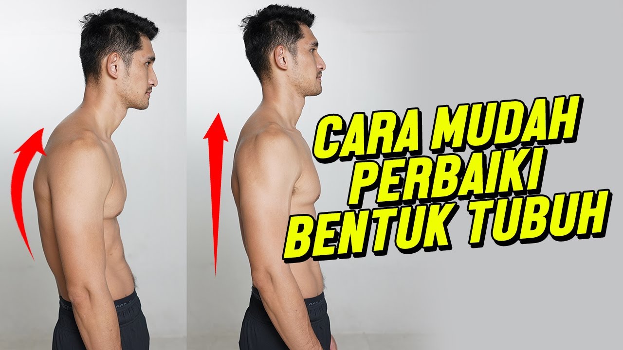 CARA MUDAH PERBAIKI POSTUR TUBUH!