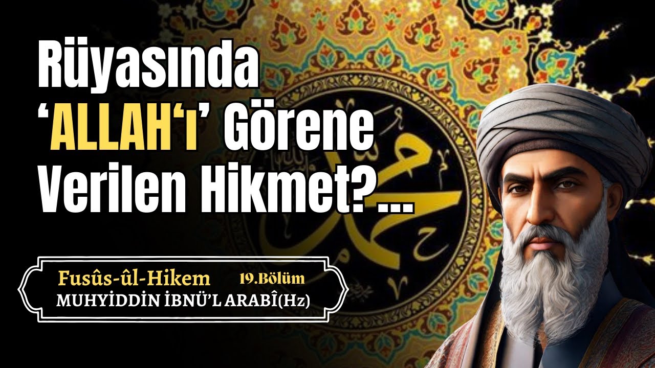 Rüyasında Allah'ı Görene Verilen Hikmet / Muhyiddin İbnü'l Arabi (Sesli Kitap)