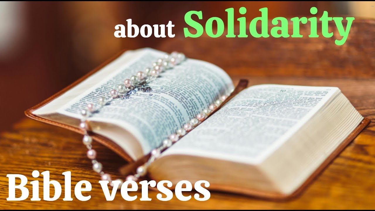 Inspirational verses from the Bible about Solidarity