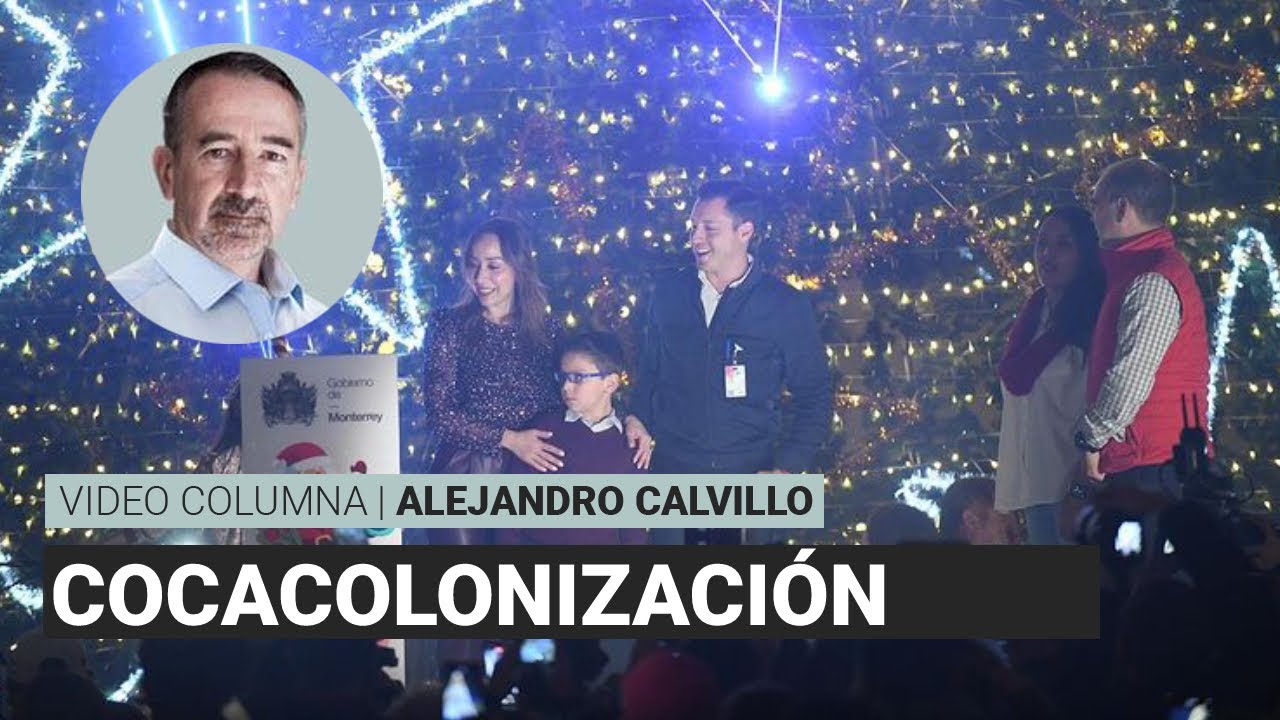 Colosio, Monterrey y la cocacolonización, por Alejandro Calvillo | Video columna